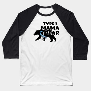 Type 1 Mama Bear Baseball T-Shirt